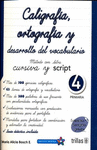 CALIGRAFIA ORTOGRAFIA Y DESARROLLO DEL VOCABULARIO 4