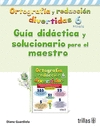 ORTOGRAFIA Y REDACCION DIVERTIDAS 6 GUIA DIDACTICA Y SOLUCIONARIO PARA EL