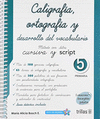CALIGRAFIA ORTOGRAFIA Y DESARROLLO DEL VOCABULARIO 5