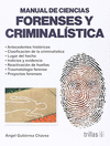 MANUAL DE CIENCIAS FORENSES Y CRIMINALISTICA