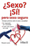 SEXO? �SI! PERO SEXO SEGURO