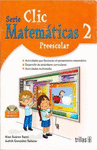 CLIC 2 MATEMATICAS PREESCOLAR INCLUYE CD INTERACTIVO
