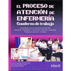 EL PROCESO DE ATENCION DE ENFERMERIA: CUADERNO DE TRABAJO