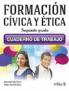 FORMACION CIVICA Y ETICA 2: CUADERNO DE TRABAJO