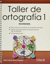 TALLER DE ORTOGRAFIA 1 SECUNDARIA