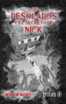 LOS DESOLADOS Y EL SECRETO DE NICK