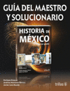 HISTORIA DE MEXICO 3 GUIA DEL MAESTRO Y SOLUCIONARIO