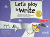 LET S PLAY TO WRITE K-3