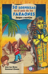 SORPRESAS EN EL PAIS DE LOS FARAONES 50 JUEGOS Y ACERTIJOS