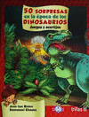 50 SORPRESAS EN LA EPOCA DE LOS DINOSAURIOS JUEGOS Y ACERTIJOS