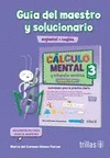 CALCULO MENTAL 3: GUIA DEL MAESTRO Y SOLUCIONARIO ESPA�OL-INGLES