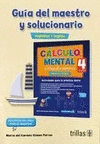 CALCULO MENTAL 4: GUIA DEL MAESTRO Y SOLUCIONARIO INGLES-ESPA�OL
