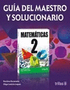 MATEMATICAS 2 GUIA DEL MAESTRO Y SOLUCIONARIO