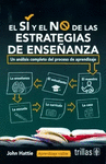 EL SI Y EL NO DE LAS ESTRATEGIAS DE ENSE�ANZA