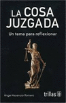 LA COSA JUZGADA UN TEMA PARA REFLEXIONAR