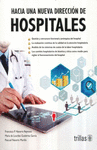 HACIA UNA NUEVA DIRECCION DE HOSPITALES