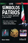 LOS SIMBOLOS PATRIOS PARA SU RESPETO APLICACION Y USO CORRECTO