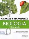 CIENCIAS Y TECNOLOGIA BIOLOGIA PRIMER GRADO