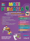MAXIPRIMARIA 4 GUIA ESCOLAR DE TRABAJO Y EVALUACIONES TRIMESTRALES