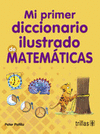 MI PRIMER DICCIONARIO ILUSTRADO DE MATEMATICAS