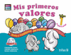 MIS PRIMEROS VALORES PREESCOLAR 1 INCLUYE CD