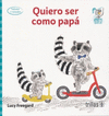 QUIERO SER COMO PAPA