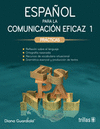 ESPAOL PARA LA COMUNICACION EFICAZ 1: PRACTICAS
