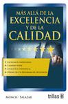 MAS ALLA DE LA EXCELENCIA Y DE LA CALIDAD