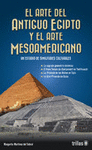 EL ARTE DEL ANTIGUO EGIPTO Y EL ARTE MESOAMERICANO