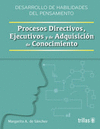 PROCESOS DIRECTIVOS EJECUTIVOS Y DE ADQUISICION DE CONOCIMIENTOS