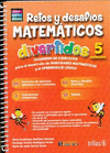 RETOS Y DESAFIOS MATEMATICOS DIVERTIDOS 5 PRIMARIA CUADERNO DE EJERCICIOS