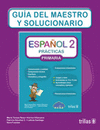 PRACTICAS DE ESPAOL PRIMARIA 2 GUIA DEL MAESTRO Y SOLUCIONARIO