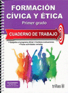 FORMACION CIVICA Y ETICA 1: CUADERNO DE TRABAJO