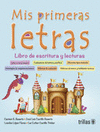 MIS PRIMERAS LETRAS: LIBRO DE LECTURAS