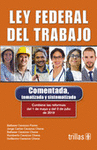 NUEVA LEY FEDERAL DEL TRABAJO: COMENTADA TEMATIZADA Y SISTEMATIZADA