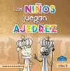 LOS NI�OS TAMBIEN JUEGAN AJEDREZ