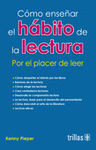 COMO ENSE�AR EL HABITO DE LA LECTURA POR EL PLACER DE LEER