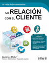 LA CAJA DE HERRAMIENTAS:LA RELACION CON EL CLIENTE