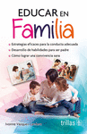 EDUCAR EN FAMILIA, ESTRATEGIAS EFICACES PARA LA CONDUCTA ADECUADA, DESARROL