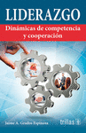 LIDERAZGO: DINAMICAS DE COMPETENCIA Y COOPERACION