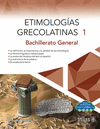 ETIMOLOGIAS GRECOLATINAS 1: BACHILLERATO GENERAL