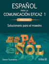 ESPA�OL PARA LA COMUNICACION EFICAZ 1: PRACTICAS