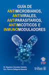 GUIA DE ANTIMICROBIANOS, ANTIVIRALES, ANTIPARASITARIOS, ANTIMICOTICOS E