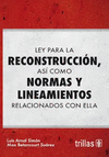 REGLAMENTO DE CONSTRUCCIONES Y LEY PARA LA RECONSTRUCCION