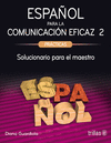 ESPA�OL PARA LA COMUNICACION EFICAZ 2: PRACTICAS