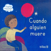 PREGUNTAS Y SENTIMIENTOS ACERCA DE...CUANDO ALGUIEN MUERE