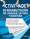 ACTIVIDADES DE REHABILITACION DEL LENGUAJE, LECTURA Y ESCRITURA