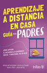 APRENDIZAJE A DISTANCIA EN CASA GUIA PARA PADRES