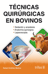 TECNICAS QUIRURGICAS EN BOVINOS