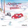 �QUIEN VIVE EN ESE GUANTE?